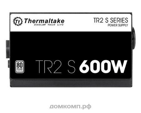Блок питания 600 Вт Thermaltake TR2 S TRS-600AH2NK 80+  [APFC, вентилятор 120мм, 24+8+2x8-pin]
